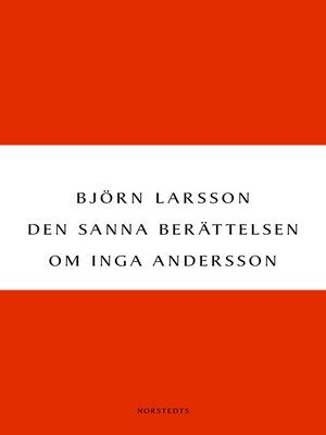 cover image of Den sanna berättelsen om Inga Andersson